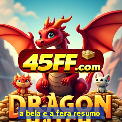 a bela e a fera resumo